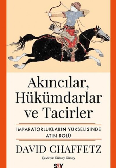 Akıncılar, Hu¨ku¨mdarlar ve Tacirler