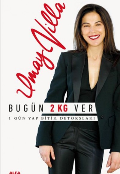 Bugün 2 Kg Ver - 1 Gün Yap Bitir Detoksları