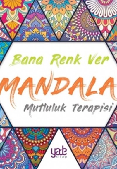 Bana Renk Ver Mandala - Mutluluk Terapisi