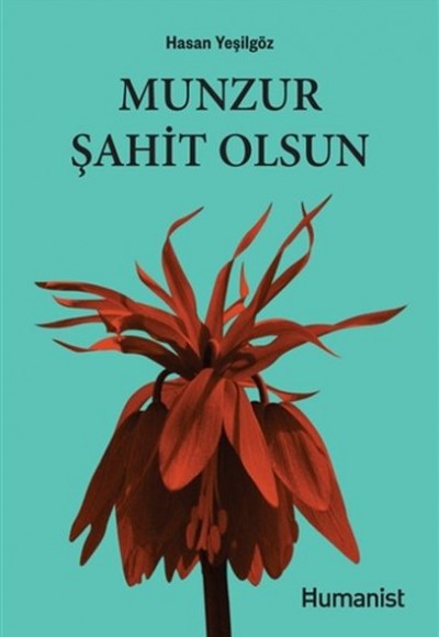 Munzur Şahit Olsun