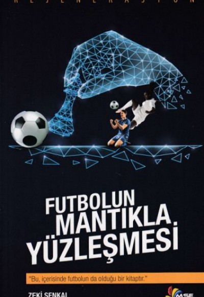 Futbolun Mantıkla Yüzleşmesi