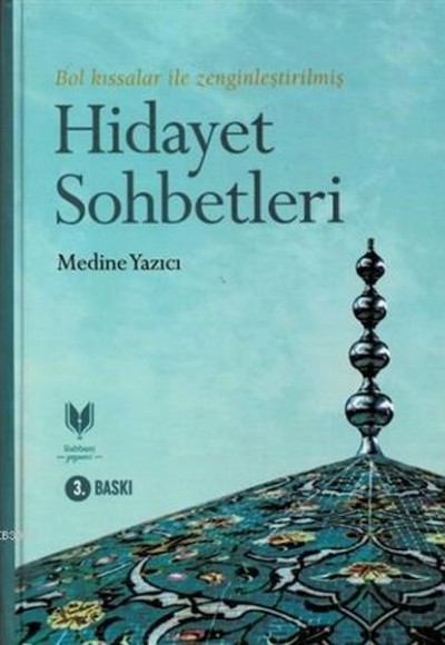 Hidayet Sohbetleri (Ciltli); Bol Kıssalar İle Zenginleştirilmiş