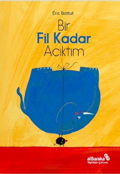 Bir Fil Kadar Acıktım