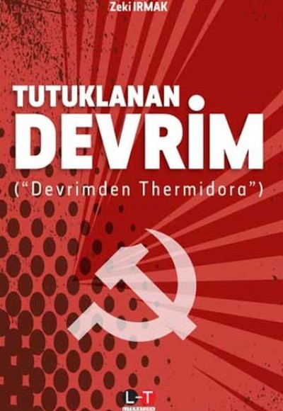 Tutuklanan Devrim - Devrimden Thermidora