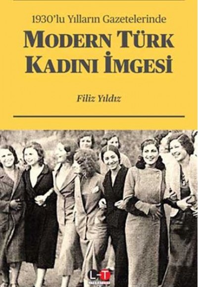 1930’lu Yılların Gazetelerinde Modern Türk Kadını İmgesi
