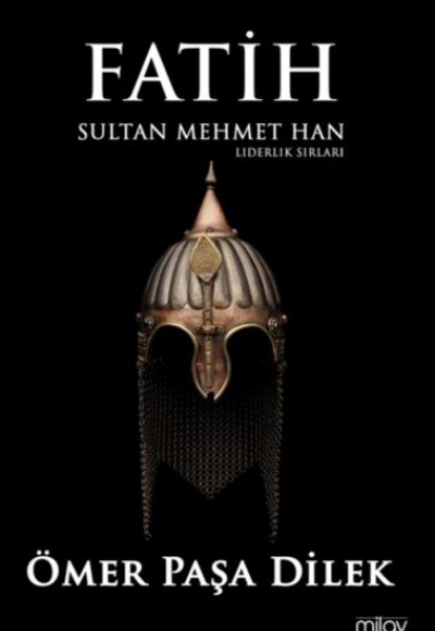Fatih Sultan Mehmet Han - Liderlik Sırları