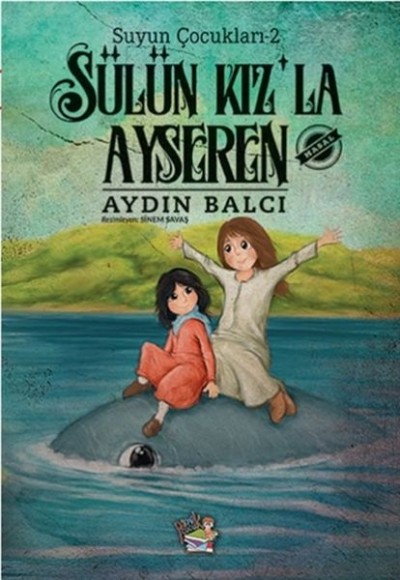 Sülün Kız’la Ayseren - Suyun Çocukları 2