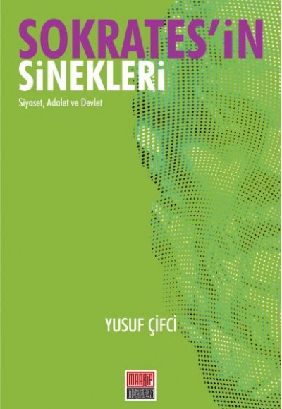 Sokratesin Sinekleri - Siyaset, Adalet ve Devlet