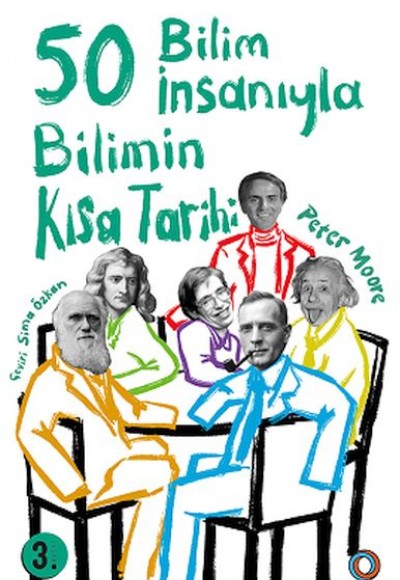 Bilimin Kısa Tarihi - 50 Bilim İnsanıyla