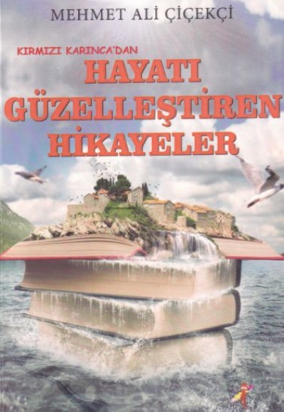 Hayatı Güzelleştiren Hikayeler