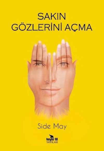 Sakın Gözlerini Açma