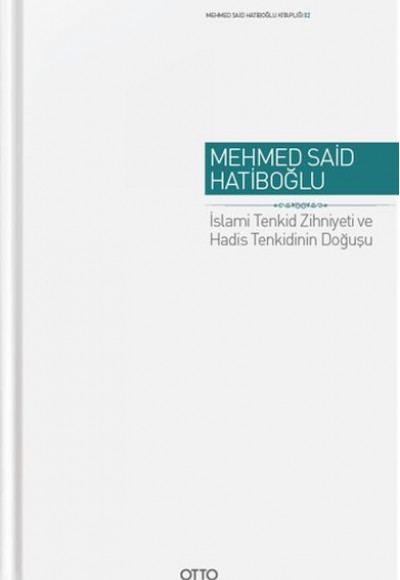 İslami Tenkid Zihniyeti ve Hadis Tenkidinin Doğuşu - Cilti