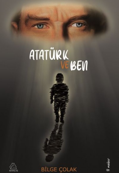 Atatürk ve Ben