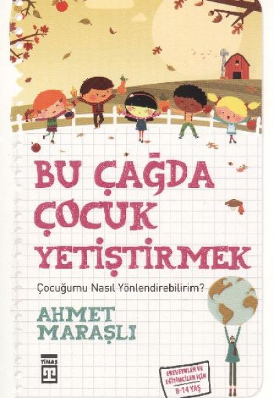 Bu Çağda Çocuk Yetiştirmek / Çocuğumu Nasıl Yönlendirebilirim?