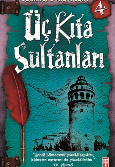 Üç Kıta Sultanları / Osmanlı Günlükleri -4