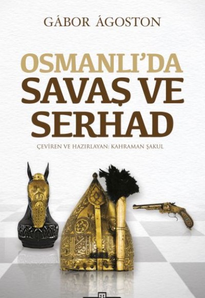 Osmanlı'da Savaş ve Serhad