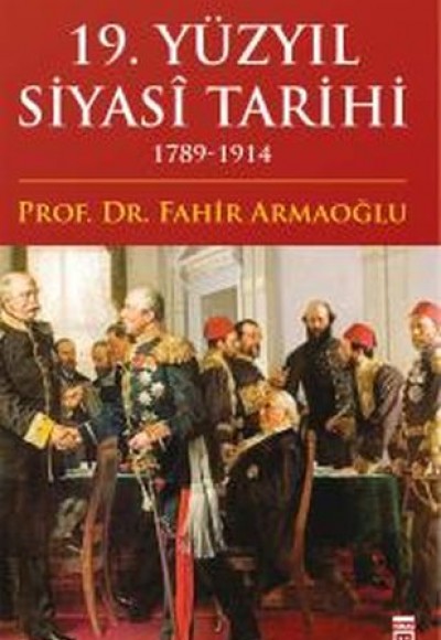 19. Yüzyıl Siyasi Tarihi 1789-1914 (Ciltli)