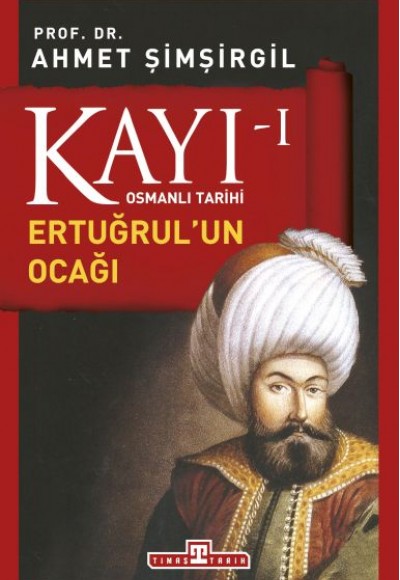 Osmanlı Tarihi Kayı 1 - Ertuğrulun Ocağı