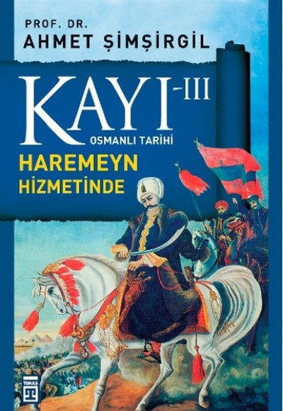 Osmanlı Tarihi Kayı 3 - Haremeyn Hizmetinde