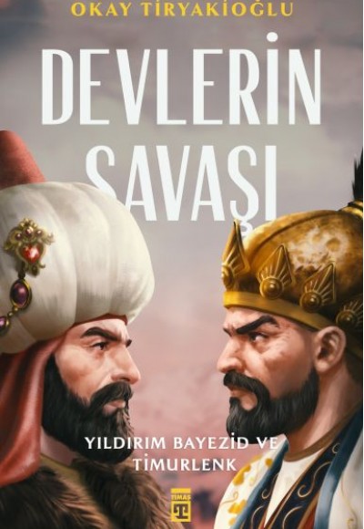 Devlerin Savaşı - Yıldırım - Timur