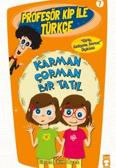 Profesör Kip ile Türkçe 7 - Karman Çorman Bir Tatil