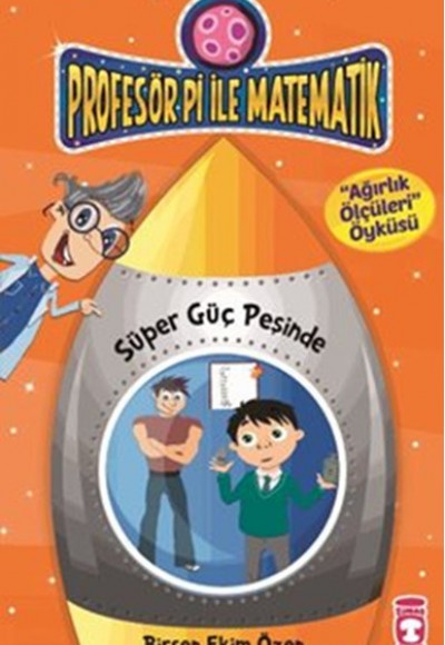 Profesör Pi ile Matematik 7 Süper Güç Peşinde Ağırlık Peşinde