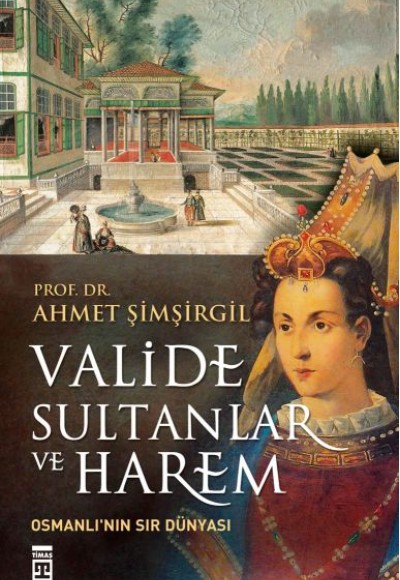 Valide Sultanlar ve Harem