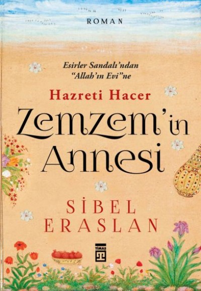 Zemzemin Annesi Hazreti Hacer