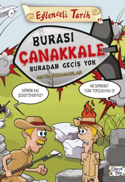 Burası Çanakkale Buradan Geçiş Yok