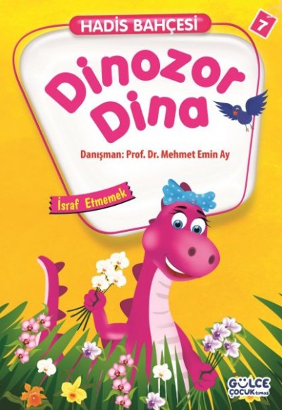 Dinozor Dina - İsraf Etmemek / Hadis Bahçersi 7