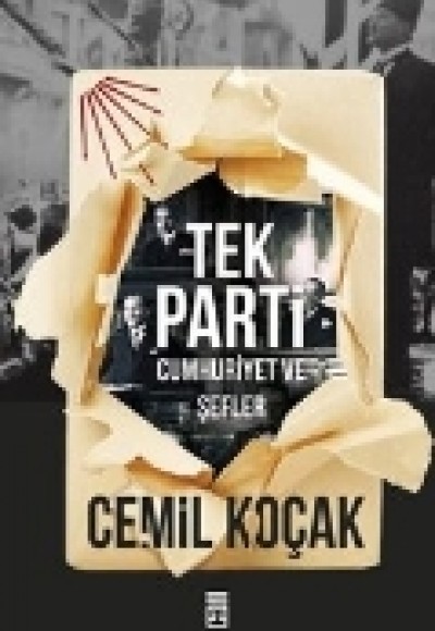 Tek Parti - Cumhuriyet ve Şefler