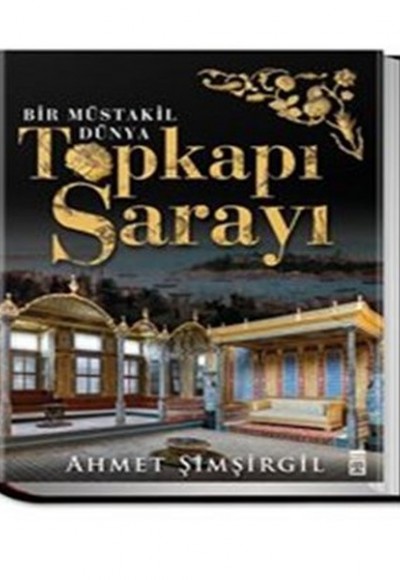 Topkapı Sarayı - Bir Müstakil Dünya