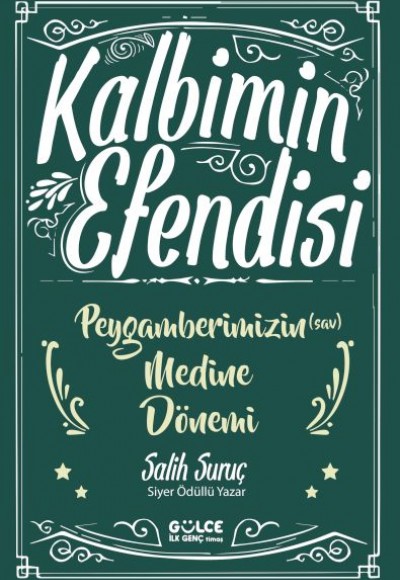 Kalbimin Efendisi- Peygamberimizin Medine Dönemi