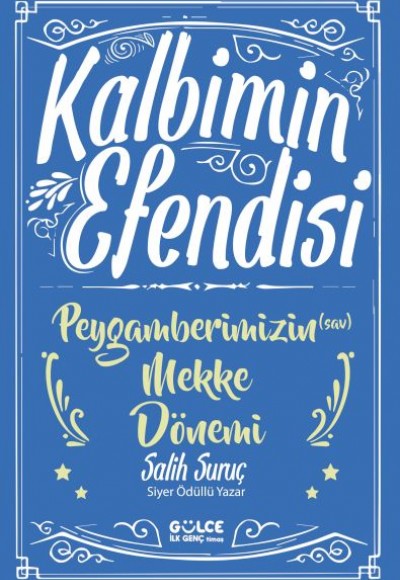 Kalbimin Efendisi - Peygamberimizin Mekke Dönemi