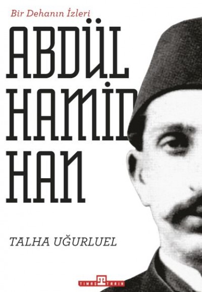 Bir Dehanın İzleri II. Abdülhamid Han