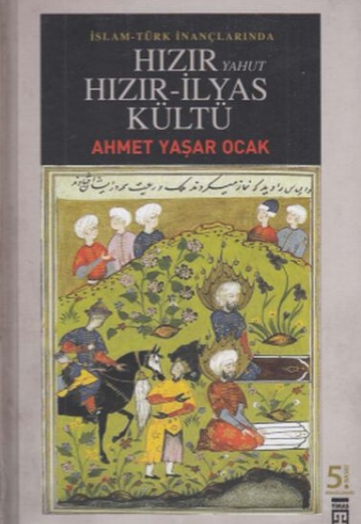 Hızır Yahut Hızır - İlyas Kültü