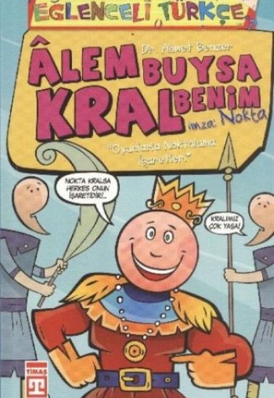 Eğlenceli Türkçe 38 - Alem Buysa Kral Benim Nokta