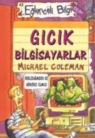 Eğlenceli Bilgi 42 Gıcık Bilgisayarlar