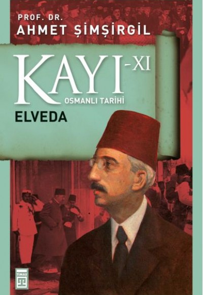 Osmanlı Tarihi Kayı 11 -  Elveda
