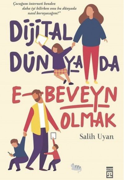 Dijital Dünyada E-Beveyn Olmak