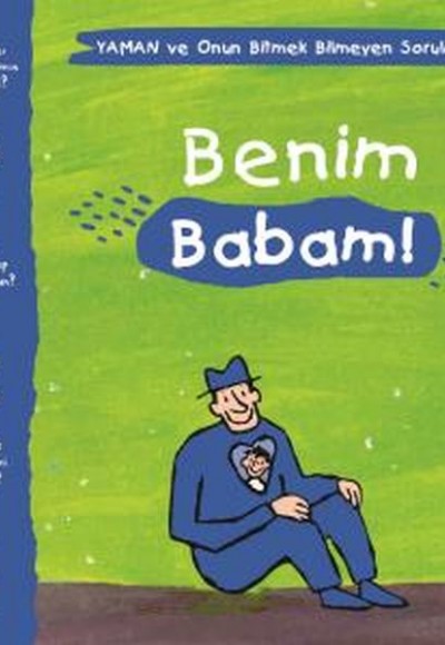 Benim Babam! - Yaman ve Onun Bitmek Bilmeyen Soruları