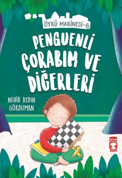 Penguenli Çorabım ve Diğerleri - Öykü Makinesi 6