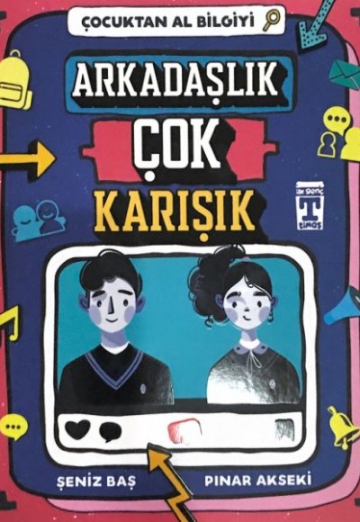 Çocuktan Al Bilgiyi - Arkadaşlık Çok Karışık