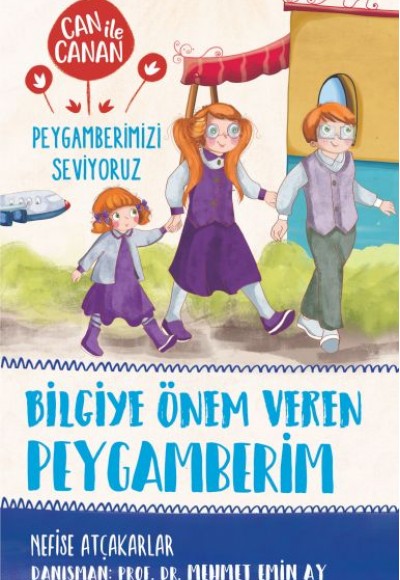 Bilgiye Önem Veren Peygamberim - Can İle Canan Peygamberimizi Seviyoruz