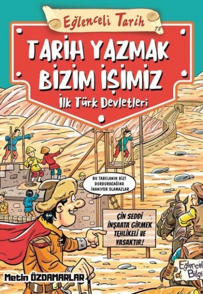 Eğlenceli Tarih: Tarih Yazmak Bizim İşimiz -  İlk Türk Devletleri