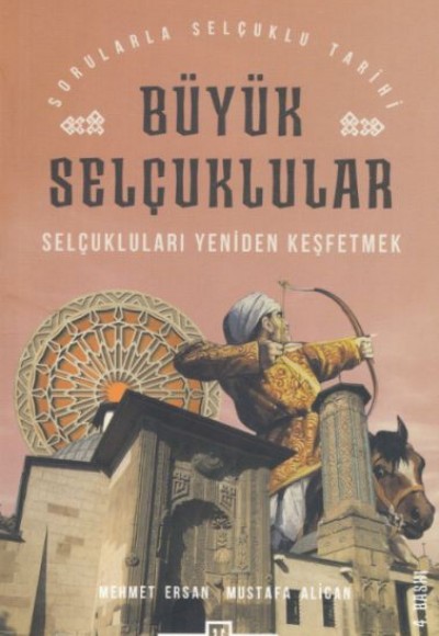 Büyük Selçuklular - Selçukluları Yeniden Keşfetmek