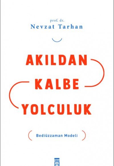 Akıldan Kalbe Yolculuk