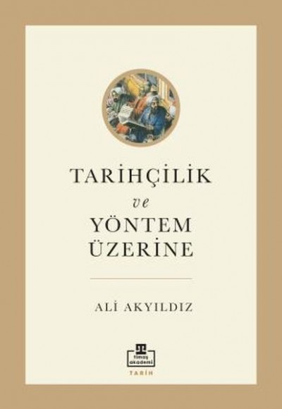 Tarihçilik ve Yöntem Üzerine