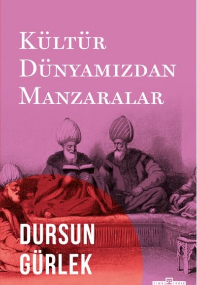 Kültür Dünyamızdan Manzaralar