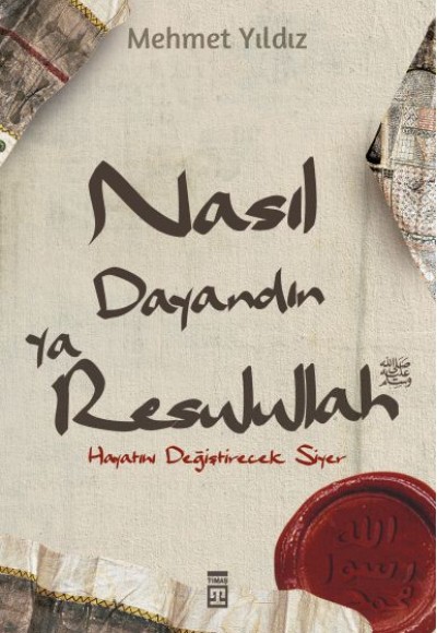 Nasıl Dayandın Ya Resulullah